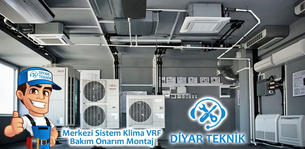   Merkezi Sistem Klima VRF Bakım Onarım Montaj 